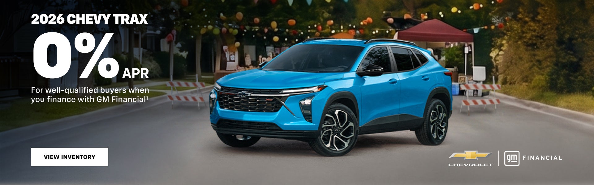 2026 Chevy Trax. 0% APR
for well-qualified buyers when you finance with GM Financial.
